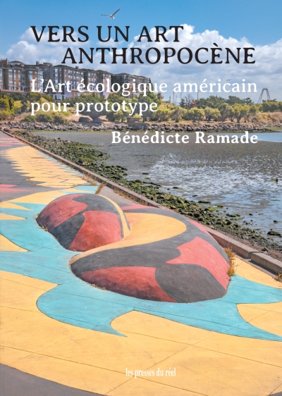 cover Vers un art anthropocène. L'art écologique américain pour prototype