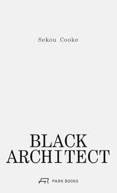 Sekou Cooke. Black Architect