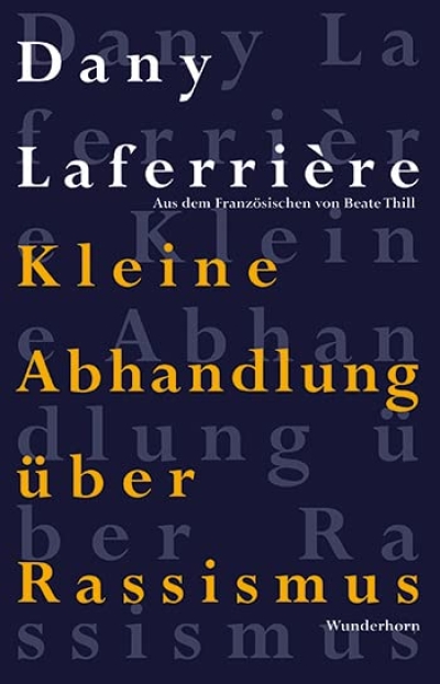 Dany Laferrière. Kleine Abhandlung über Rassismus