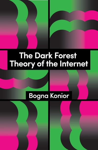The Dark Forest Theory of the Internet