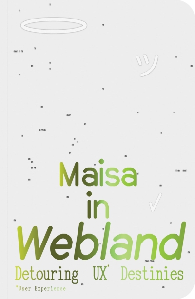 Cover Maisa in Webland. Detouring UX Destinies