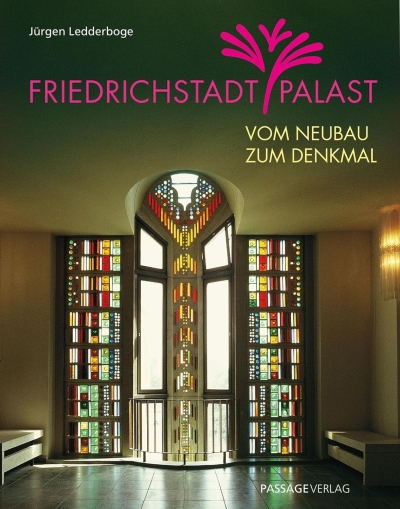 Friedrichstadtpalast. Vom Neubau zum Denkmal Cover