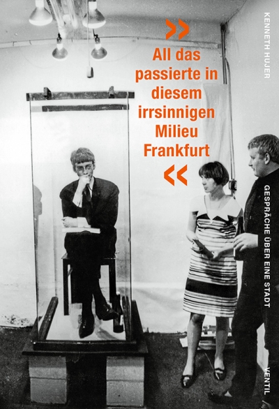 Cover von  »All das passierte in diesem irrsinnigen Milieu Frankfurt«